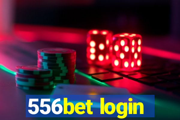 556bet login